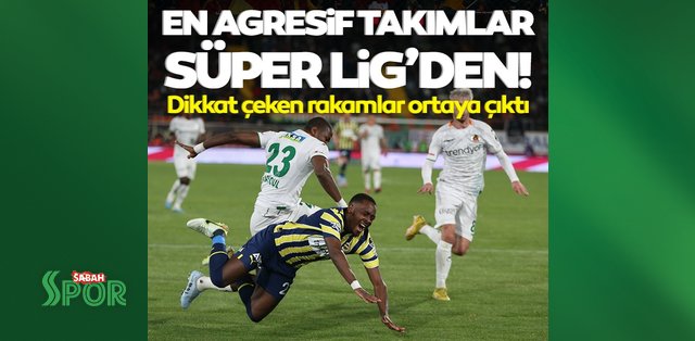 Son dakika haberleri: Avrupa'nın en çok faul yapan ekipleri arasında 3 Süper Lig takımı var!